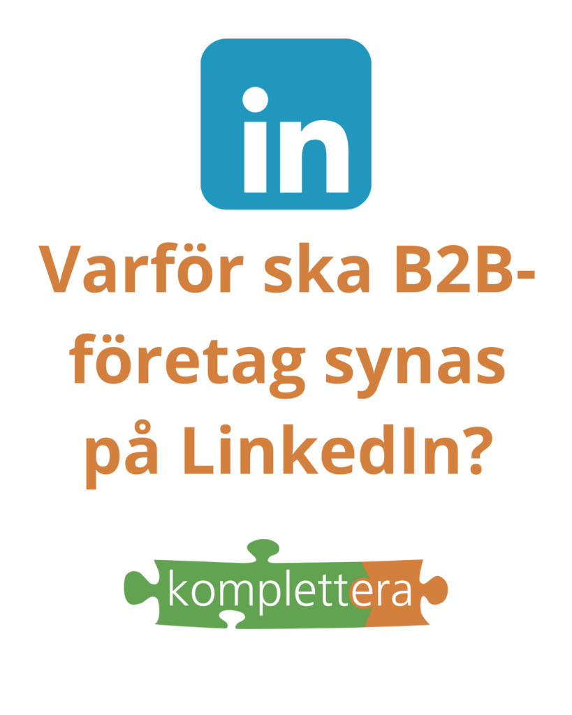 Varför det är en bra idé för b2b-företag att vara aktiva på Linkedin